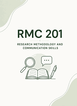 RMC 201: RESEARCH METHODOLOGY AND COMMUNICATION SKILLS